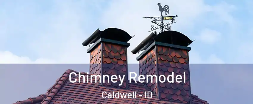  Chimney Remodel Caldwell - ID