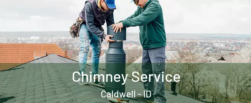  Chimney Service Caldwell - ID