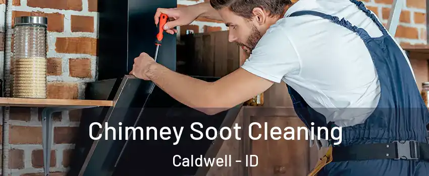  Chimney Soot Cleaning Caldwell - ID
