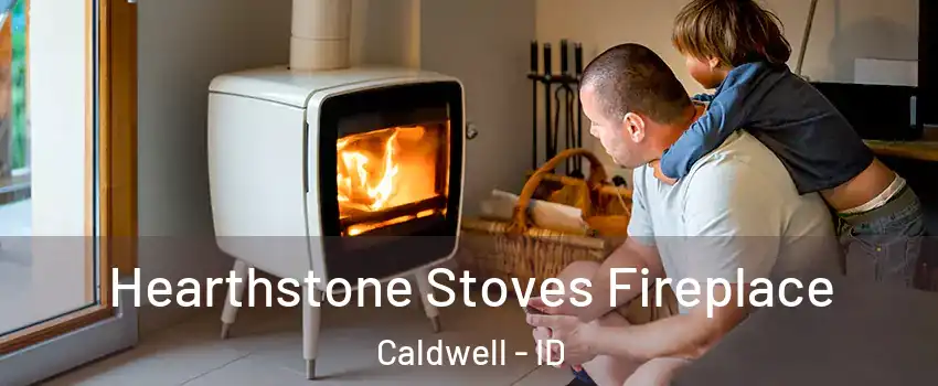  Hearthstone Stoves Fireplace Caldwell - ID