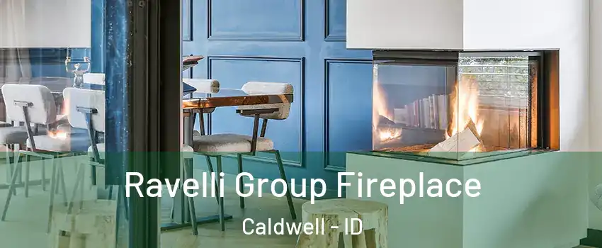  Ravelli Group Fireplace Caldwell - ID