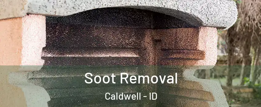  Soot Removal Caldwell - ID